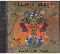 Flesh and Blood - Blues for Daze