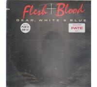 FLESH AND BLOOD - DEAD WHITE AND BLUE LP (VINYL) US ATLANTIC 1989 (Katalog-Nummer: 819571)