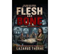 FLESH and BONE: Reanimated Nation Book 2