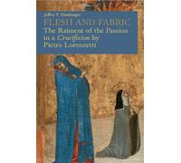 Flesh and fabric. The raiment of the Passion in a «Crucifixion» by Pietro ...