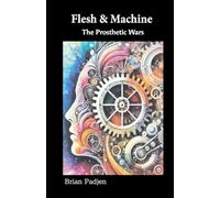 Flesh and Machine
