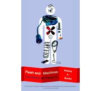 Flesh and Machines: How Robots Will Change Us