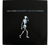 Flesh & Bones - Rigor Mortis Rmx