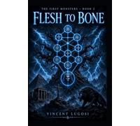 Flesh to Bone: Before the Darkness had a Name
