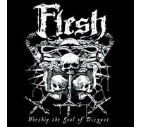Flesh - Worship The Soul Of Disgust