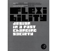 Flessibilità e design. Design in a fast-changing society - [Umberto Allemandi]