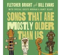Fletcher Bright & Fletcher Bright & Bill Evans - Songs That Are Mostly Old (CD)