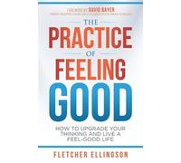 Fletcher Ellingson The Practice of Feeling Good (Tascabile)