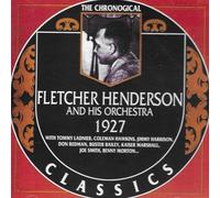 Fletcher Henderson - Chronological Fletcher Henderson And His Orchestra 1927