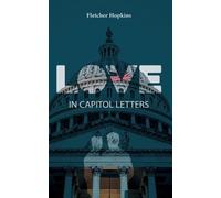 Fletcher Hopkins Love in Capitol Letters (Tascabile)