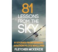 Fletcher McKenzie 81 Lessons From The Sky (Tascabile) Lessons From The Sky