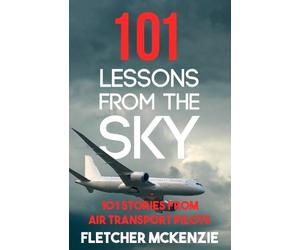 Fletcher McKenzie Mckenzie, Fletcher 101 Lessons From The Sky (Tascabile)