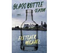 Fletcher Michael Glass Bottle Season (Copertina rigida)