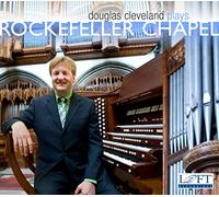 Fletcher/Vierne/Decker/Briggs - Douglas Cleveland Plays Rockefeller Chapel