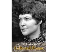 Fleur Adcock Collected Poems (Tascabile)