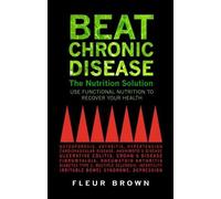 Fleur Brown Beat Chronic Disease (Tascabile)