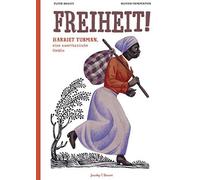 Fleur Daugey Olivier Freiheit: Harriet Tubman, eine amerikan (Copertina rigida)
