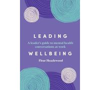 Fleur Heazlewood Leading Wellbeing (Tascabile)