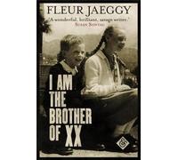 Fleur Jaeggy I am the Brother of XX (Tascabile)