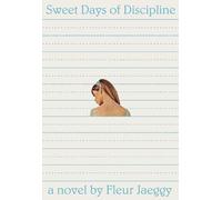 Fleur Jaeggy Sweet Days of Discipline (Tascabile)