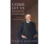 Fleur S Houston Come, Let Us Reason Together (Copertina rigida)