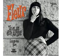 Fleur Tu Es Un Etre Parfait (Vinyl LP) 7" Single