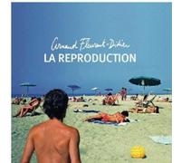 Fleurent-Didier, Arnaud - La Reproduction
