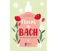 Fleurs de Bach: Clin d'oeil sur mes émotions