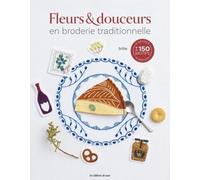 Fleurs & douceurs en broderie traditionnelle