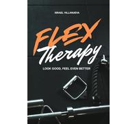 Flex Therapy: Look Good, Feel Even Better