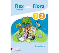 Flex und Flora 1 / 2. Lesebuch