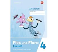 Flex und Flora 4. Arbeitsheft. Zu den Heften für die Ausleihe: Ausgabe 2021: 138