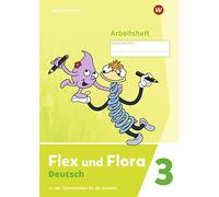 Flex und Flora - Ausgabe 2021: Arbeitsheft 3 Für die Ausleihe