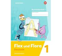 Flex und Flora - Ausgabe 2021: Buchstabenheft 1 DS: 5