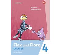Flex und Flora - Ausgabe 2021: Heft Sprache untersuchen 4 Für die Ausleihe