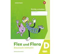 Flex und Flora - Deutsch inklusiv Ausgabe 2021: Heft Richtig schreiben inklusiv