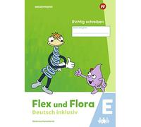 Flex und Flora - Deutsch inklusiv Ausgabe 2021: Richtig schreiben inklusiv E