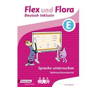 Flex und Flora - Inklusionsausgabe: Sprache untersuchen inklusiv E: (Broschüre)