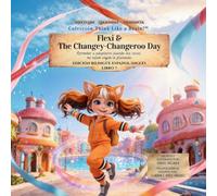 Flexi and the Changey-Changeroo Day: Aprender a adaptarse cuando las cosas no salen según lo planeado: 7