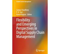 Flexibility and Emerging Perspectives in Digital Supply Chain Management