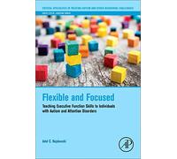 Flexible and Focused: Teaching Executive Function Skills to Individuals with Autism and Attention Disorders