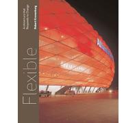 Flexible: Architecture that Responds to Change