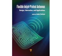 Flexible Inkjet-Printed Antennas: Design, Fabrication, and Applications