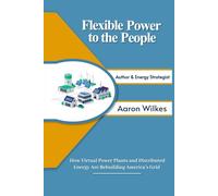 Flexible Power to the People: How Virtual Power Plants and Distributed Energy Are Rebuilding America's Grid