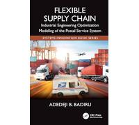 Flexible Supply Chain: Industrial Engineering Optimization Modeling of the Postal Service System