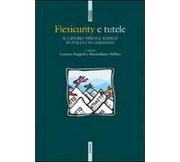 Flexicurity e tutele. Il lavoro tipico e atipico in Italia e in Germania