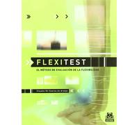 Flexitest: Un metodo innovador de evaluacion de la flexibilidad/ An Innovative Flexibility Assessment Method