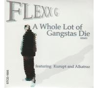 Flexx G - Whole Lot of Gangstas Die