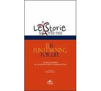 FLFL. Fun learning for life. Diario di bordo per l'acquisizione delle 16 competenze di base