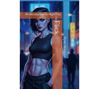 Flick: An Introduction to Night City